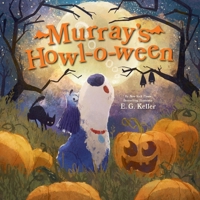 Murray's Howl-O-Ween: A Halloween Picture Book 1419775812 Book Cover