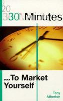 30 Minutes to Market Yourself (30 Minutes) 0749429437 Book Cover