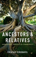 Ancestors and Relatives: Genealogy, Identity, and Community 0199336040 Book Cover