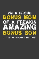 I'm A Proud Bonus Mom Of A Freakin Amazing Son: Rodding Notebook 1077290454 Book Cover