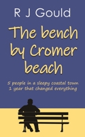 The bench by Cromer beach 1839453729 Book Cover