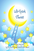Life-Spark Stories 1471749924 Book Cover