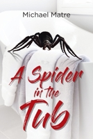 A Spider in the Tub 1662425147 Book Cover