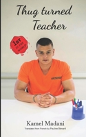Thug turned Teacher B08SNP2MMB Book Cover
