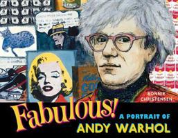 Fabulous: A Portrait of Andy Warhol 0805087532 Book Cover