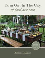 Farm Girl in the City: Of Food and Love 1684015790 Book Cover