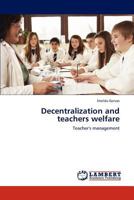 Decentralization and teachers welfare 3848402041 Book Cover