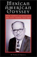 Mexican American Odyssey: Felix Tijerina, Entrepreneur & Civic Leader, 1905-1965 (University of Houston Series in Mexican American Studies, 2) 0890969361 Book Cover