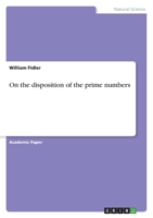 On the disposition of the prime numbers 3346548708 Book Cover