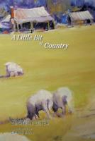 A Little Bit of Country 1483680185 Book Cover