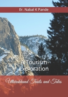 Uttarakhand Trails and Tales: A Tourism Exploration B0CGT2QSKT Book Cover