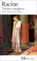 Theatre Complet: Avec Bajazet, Mithridate, Iphigenie, Phedre, Esther, Athalie 2070374955 Book Cover