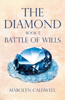 The Diamond: Book 2 (Battle of Wills) 1684988969 Book Cover