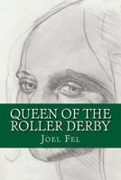 Queen of the Roller Derby 0989269353 Book Cover