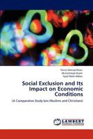 Social Exclusion and Its Impact on Economic Conditions 3848416697 Book Cover