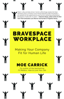 Bravespace Workplace: Making Your Company Fit for Human Life 1938548434 Book Cover