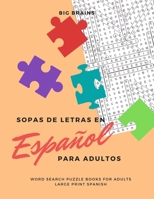 Sopas de Letras en Español para Adultos - word search puzzle books for adults large print spanish: Sopas de Letras en Español B0892HQHVY Book Cover