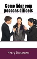Como Lidar Com Pessoas Dif�ceis 1546354948 Book Cover