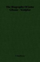 The Biography of John Gibson 1016064721 Book Cover