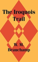 The Iroquois Trail 1410201449 Book Cover