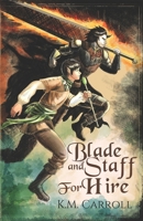 Blade and Staff for Hire B0BSJC46ZC Book Cover