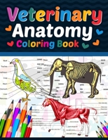 Veterinary Anatomy Coloring Book: Veterinary Anatomy Coloring Book For Medical, High School Students. Anatomy Coloring Book for kids. Veterinary ... Anatomy Student Self Test Coloring Workbook. B08VYFJS25 Book Cover