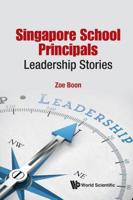 Singapore School Principals: Leadership Stories 9813208988 Book Cover