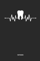 Dental Journal: Tooth Heartbeat - Dentist, Dental Hygienist & Assistant Notebook. Great Accessories & Novelty Gift Idea for all Dental Professionals. 109135961X Book Cover
