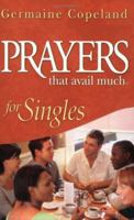 Prayers That Avail Much for Singles 1577945832 Book Cover