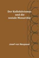 Der Kollektivismus und die soziale Monarchie 9356710465 Book Cover