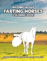Farting Horses - Coloring Book: Discover the horses from the fresh air ranch! 3752835397 Book Cover