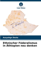 Ethnischer Föderalismus in Äthiopien neu denken 6207148290 Book Cover