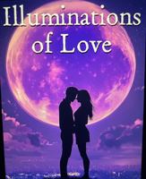 Illuminations of Love: Romantic Musings Volume II B0DNWPL69F Book Cover