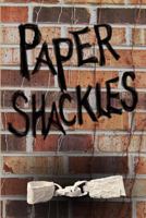 Paper Shackles 1481843303 Book Cover