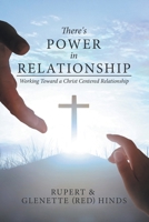 There's Power In Relationship: Working Toward a Christ Centered Relationship B0CPPGVS8D Book Cover