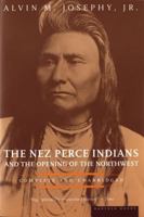 The Nez Perce Indians and the Opening of the Northwest 080327551X Book Cover