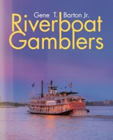 Riverboat Gamblers 166577262X Book Cover