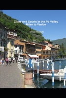Cities And Courts In The Po Valley Milan To Venice 1329800117 Book Cover