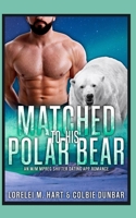 Matched To His Polar Bear: An M/M Mpreg Shifter Dating App Romance B09DN1JBVL Book Cover
