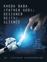 KHODA BABA (Father God): Designer Deity and Science B0DQ4PKZKS Book Cover