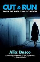 Cut & Run: When the Truth is No Protection 014301191X Book Cover