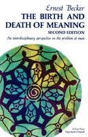 The Birth and Death of Meaning: A Perspective in Psychiatry and Anthropology