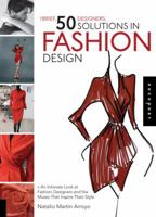 1 Brief, 50 Designers, 50 Solutions in Fashion Design: An Intimate Look at Fashion Designers and the Muses That Inspire Their Style 1592537138 Book Cover