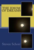 The Idiom of Dreams 1481233084 Book Cover