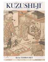 Kuzushi-ji: la evolución de la escritura japonesa: De Kanji a Kana (Hiragana y Katakana) (Spanish Edition) B089M1KV7Y Book Cover