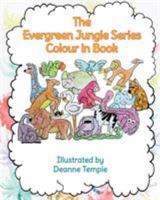 The Evergreen Jungle Series Colour In Book 0648001318 Book Cover