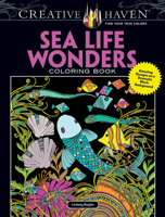 Creative Haven Sea Life Wonders Coloring Book: Amazing Designs on a Dramatic Black Background 048680948X Book Cover