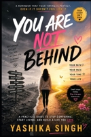 YOU ARE NOT BEHIND B0H6BFK8KL Book Cover