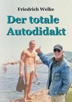 Der Totale Autodidakt 373459894X Book Cover
