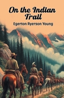 On the Indian Trail 9369074384 Book Cover